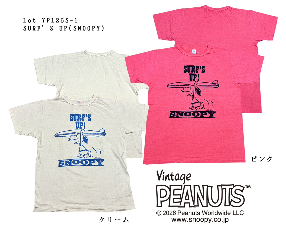 WareHouse　Lot YP126S-1 SURF’S UP (SNOOPY) 半袖Tシャツ 2026年製　